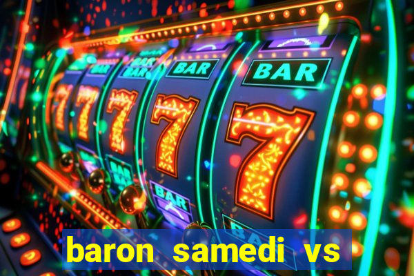 baron samedi vs papa legba